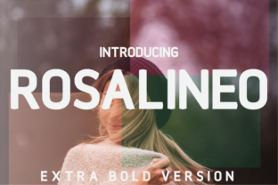 Rosalineo Extra-Bold Font for Modern Editorial Design